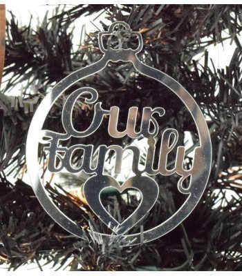 Laser Cut Mirrored Acrylic 'Our Family' Bauble  - 100mm Size